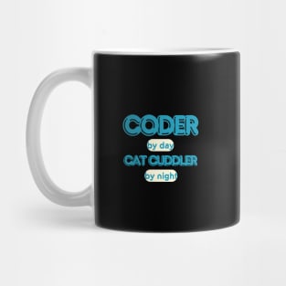 coder by day cat cuddler by  night Mug